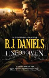 Unforgiven by B. J. Daniels Paperback Book