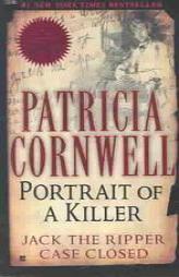 Portrait Of A Killer: Jack The Ripper -- Case Closed by Patricia D. Cornwell Paperback Book