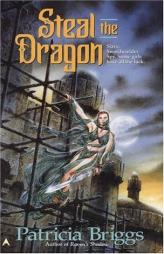 Steal the Dragon by Patricia Briggs Paperback Book