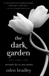 The Dark Garden by Eden Bradley Paperback Book