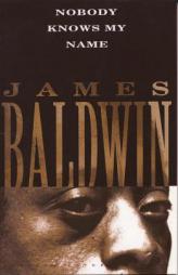 Nobody Knows My Name by James A. Baldwin Paperback Book