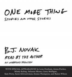 One More Thing: Stories and Other Stories by B. J. Novak Paperback Book