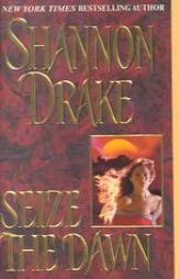 Seize The Dawn by Shannon Drake Paperback Book