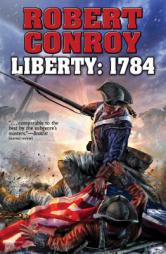 Liberty: 1784 (BAEN) by Robert Conroy Paperback Book
