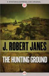 The Hunting Ground by J. Robert Janes Paperback Book