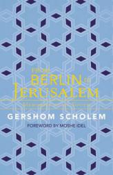From Berlin to Jerusalem: Memories of My Youth by Gershom Scholem Paperback Book