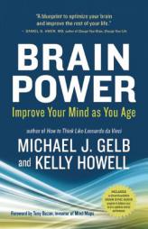 Brain Power: Improve Your Mind as You Age by Michael J. Gelb Paperback Book