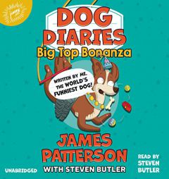 Dog Diaries: Big Top Bonanza by James Patterson Paperback Book