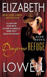 Dangerous Refuge by Elizabeth Lowell Paperback Book