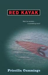 Red Kayak by Priscilla Cummings Paperback Book