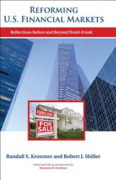 Reforming U.S. Financial Markets: Reflections Before and Beyond Dodd-Frank (Alvin Hansen Symposium on Public Policy at Harvard University) by Randall S. Kroszner Paperback Book