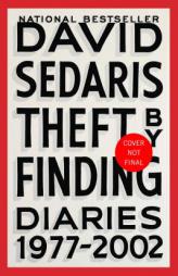 Theft by Finding: Diaries (1977-2002) by David Sedaris Paperback Book