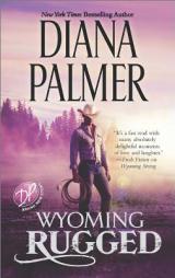 Wyoming Rugged by Diana Palmer Paperback Book