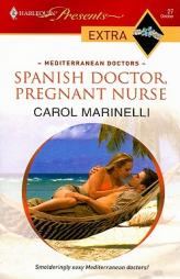 Spanish Doctor, Pregnant Nurse (Harlequin Presents Extra) by Carol Marinelli Paperback Book