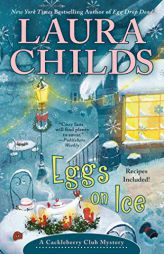 Eggs on Ice (A Cackleberry Club Mystery) by Laura Childs Paperback Book