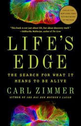 Life's Edge: The Search for What It Means to Be Alive by Carl Zimmer Paperback Book
