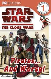 Star Wars Clone Wars: Pirates... and Worse! by Simon Beecroft Paperback Book
