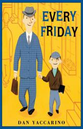 Every Friday by Dan Yaccarino Paperback Book