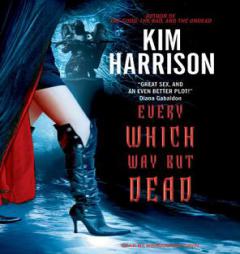 Every Which Way But Dead by Kim Harrison Paperback Book