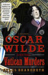 Oscar Wilde and the Vatican Murders: A Mystery by Gyles Brandreth Paperback Book