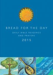 Bread for the Day 2015: Dialy Bible Readings and Prayers by Dennis Bushkofsky Paperback Book