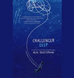 Challenger Deep by Neal Shusterman Paperback Book