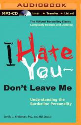 I Hate You_Don't Leave Me: Understanding the Borderline Personality by Jerold J. Kreisman Paperback Book