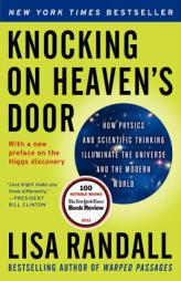 Knocking on Heaven's Door: How Physics and Scientific Thinking Illuminate the Universe and the Modern World by Lisa Randall Paperback Book
