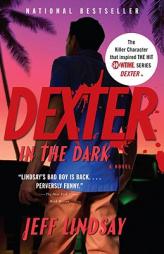 Dexter in the Dark (Vintage Crime/Black Lizard) by Jeff Lindsay Paperback Book