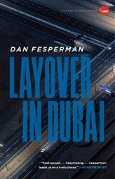 Layover in Dubai (Vintage Crime/Black Lizard) by Dan Fesperman Paperback Book