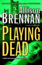 Playing Dead (Prison Break, Book 3) by Allison Brennan Paperback Book