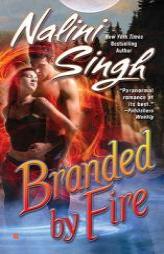 Branded by Fire (Psy-Changelings, Book 6) by Nalini Singh Paperback Book