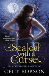 Sealed With a Curse: A Weird Girls Novel by Cecy Robson Paperback Book