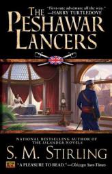 The Peshawar Lancers by S. M. Stirling Paperback Book