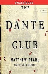 The Dante Club by Matthew Pearl Paperback Book