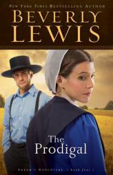 The Prodigal (Abrams Daughters) by Beverly Lewis Paperback Book