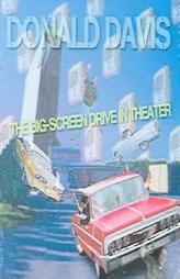 Big-Screen Drive In Theater by Donald Davis Paperback Book