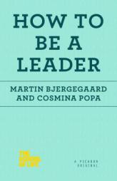 How to Be a Leader by Martin Bjergegaard Paperback Book