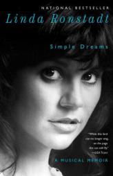 Simple Dreams: A Musical Memoir by Linda Ronstadt Paperback Book