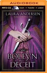 The Boleyn Deceit: A Novel (Boleyn Trilogy) by Laura Andersen Paperback Book