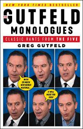 The Gutfeld Monologues: Classic Rants from the Five by Greg Gutfeld Paperback Book