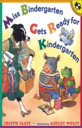 Miss Bindergarten Gets Ready for Kindergarten (Miss Bindergarten Books) by Joseph Slate Paperback Book