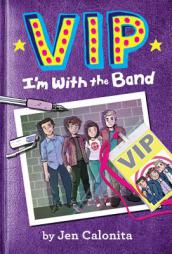 VIP: I'm With the Band by Jen Calonita Paperback Book