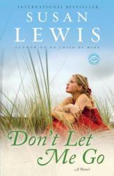 Don't Let Me Go by Susan Lewis Paperback Book