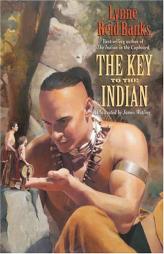 The Key to the Indian (An Avon Camelot Book) by Lynne Reid Banks Paperback Book
