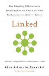 Linked: How Everything Is Connected to Everything Else and What It Means for Business, Science, and Everyday Life by Albert-Laszlo Barabasi Paperback Book