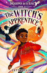 The Witch's Apprentice (Dragons in a Bag) by Zetta Elliott Paperback Book