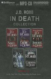 J. D. Robb In Death Collection 1: Naked in Death, Glory in Death, Immortal in Death, Rapture in Death, Ceremony in Death by J. D. Robb Paperback Book