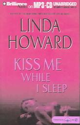 Kiss Me While I Sleep by Linda Howard Paperback Book