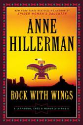 Rock with Wings: A Leaphorn, Chee & Manuelito Novel by Anne Hillerman Paperback Book